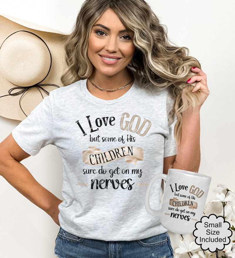 I Love God But Some of His Children Funny Christian T-Shirt Mug Sublimation Design, Instant Digital Download