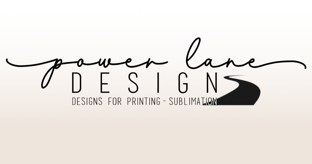 Power Lane Designs - Sublimation and Graphic Design