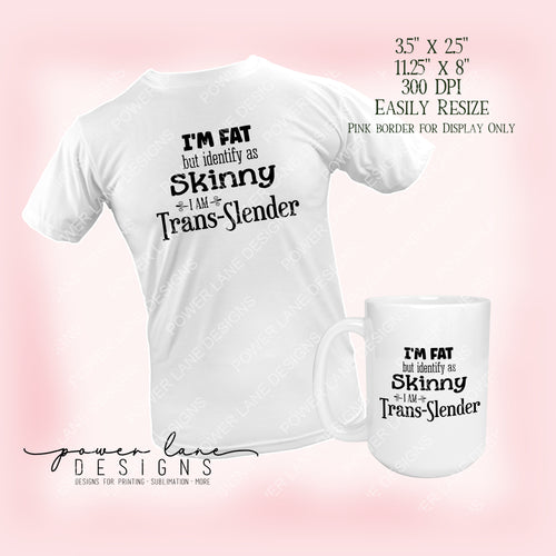 Funny Trans Slender T-Shirt Mug Sublimation Design, Instant Digital Sublimation Download