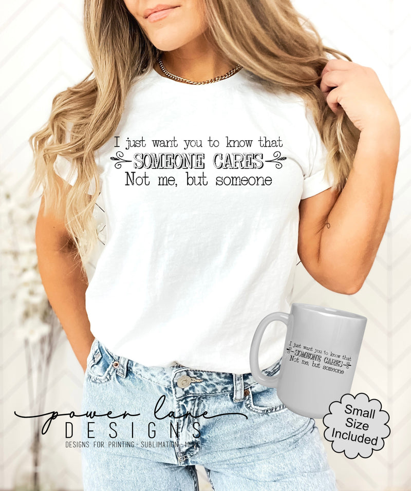 Someone Cares Not Me But Someone T-Shirt Mug Sublimation Design, Instant Digital Download