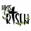 Christian - Easter - Easter Designs - Farmhouse - He Is Risen - Transparent PNG - Digital Download - Sublimation Designs -Sublimation PNG Download