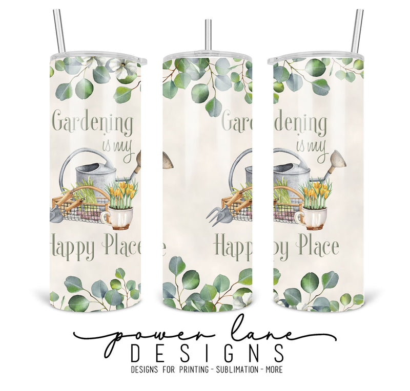 Gardening Is My Happy Place 20oz Skinny Tumbler Sublimation Design, Personalize or Print As Is, Instant Digital Sublimation Download