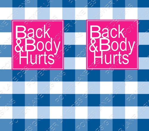 Funny Back and Body Hurts 20oz Skinny Tumbler Sublimation Design, Instant Digital Sublimation Download