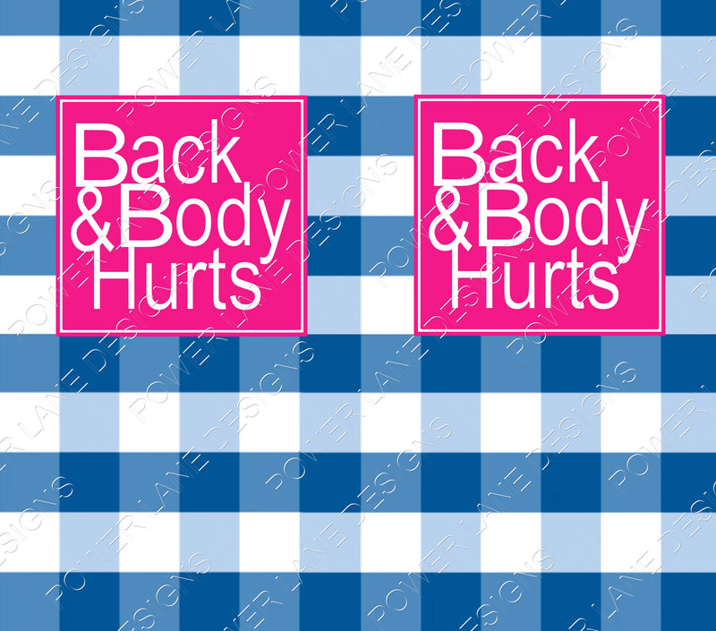 Funny Back and Body Hurts 20oz Skinny Tumbler Sublimation Design, Instant Digital Sublimation Download