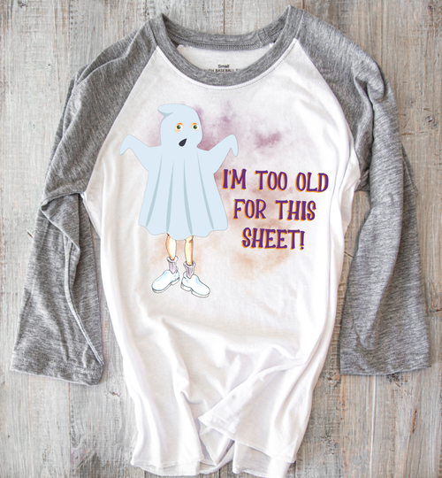 Funny I'm Too Old For This Sheet, Halloween Design, Sublimation Designs, Sublimation, PNG, Instant Digital Sublimation Download